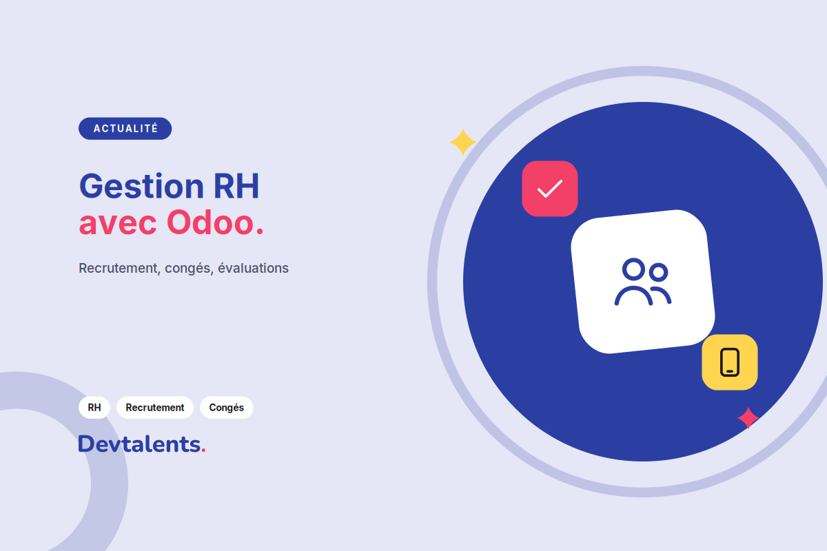 Odoo : Une gestion RH intégrée et simplifiée pour optimiser votre entreprise