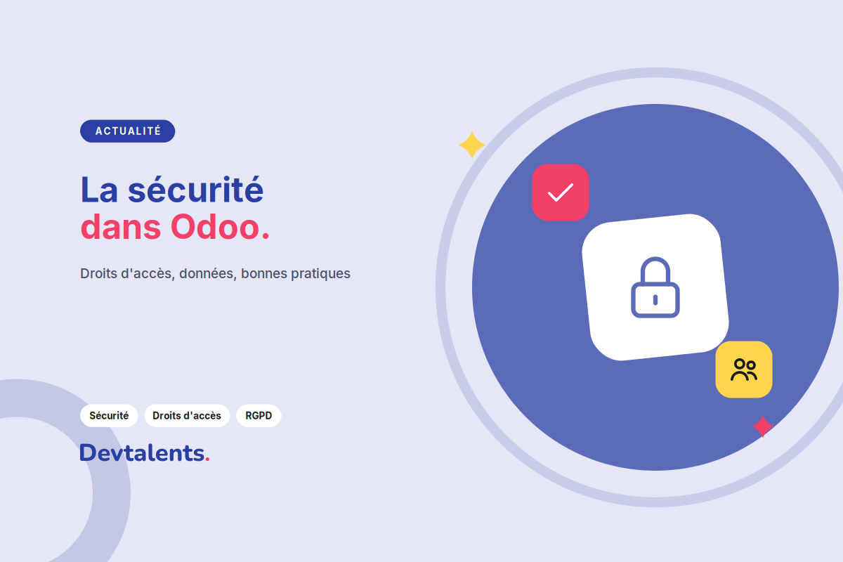 Sécurité dans Odoo : Protéger Vos Données Sensibles