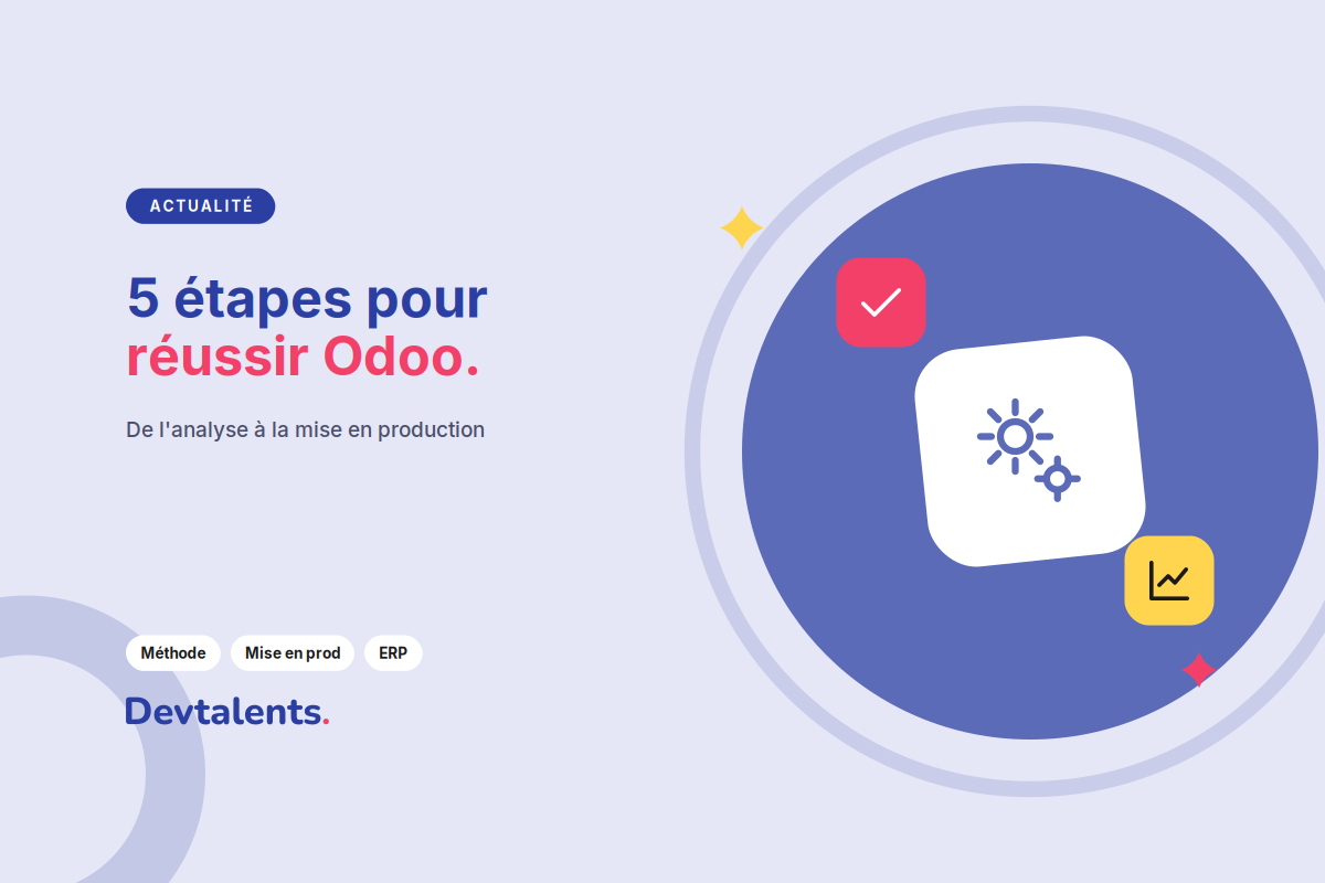 5 étapes pour une implémentation réussie d'Odoo dans votre entreprise