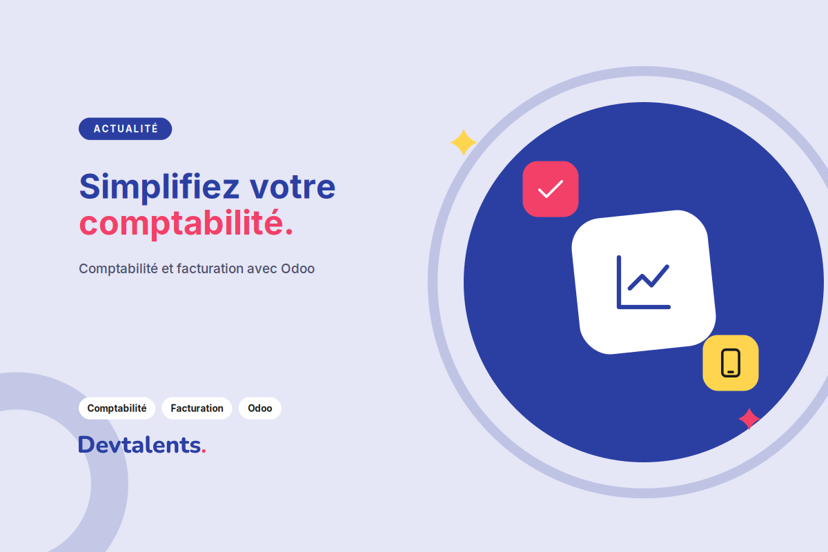 Maîtrisez vos finances : Les fonctionnalités puissantes d'Odoo qui simplifient la comptabilité et la facturation