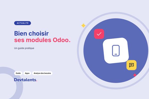 Comment choisir les modules Odoo adaptés à votre entreprise : un guide pratique
