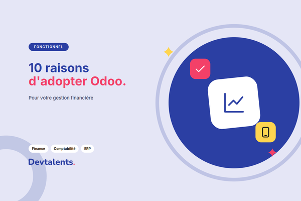 10 bonnes raisons d’adopter Odoo pour booster votre gestion financière