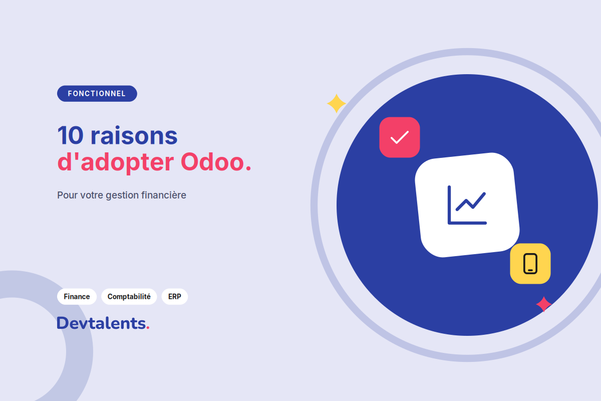 10 bonnes raisons d'adopter Odoo pour votre gestion financière