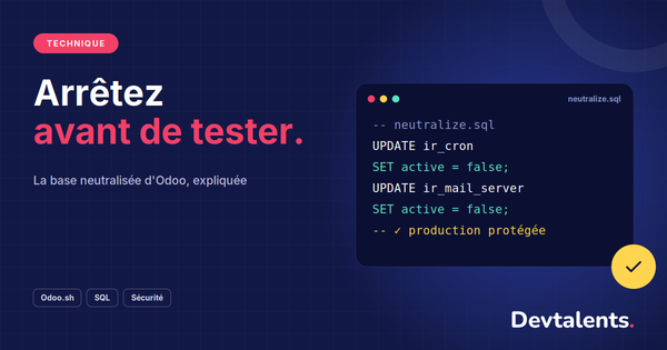 Arrêtez-vous avant de tester : comprendre la base de données neutralisée d'Odoo et le fichier neutralize.sql