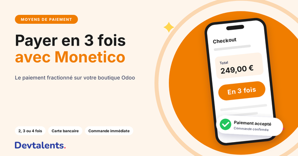 Paiement en 3 fois Monetico sur Odoo : le paiement fractionné qui fait vendre plus