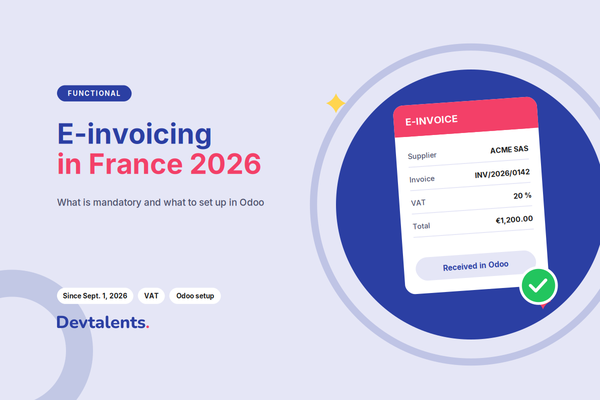 E-invoicing in France in 2026: What Is Mandatory and What to Configure in Odoo