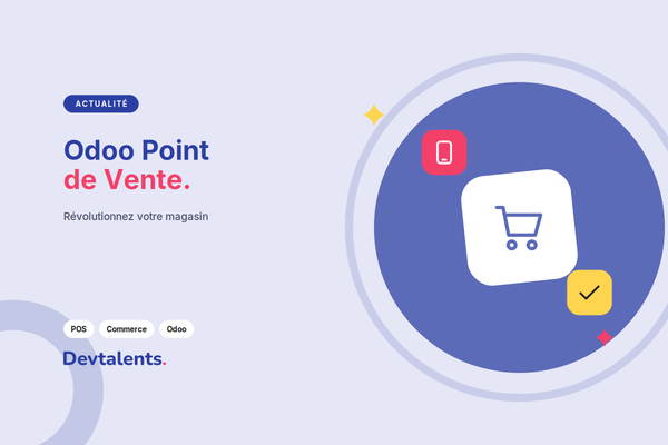 Solutions de Point de Vente (POS) avec Odoo : Révolutionnez Votre Commerce