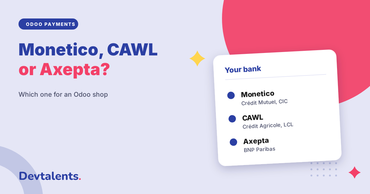 Monetico, CAWL or Axepta: Which Payment Solution for an Odoo Shop?